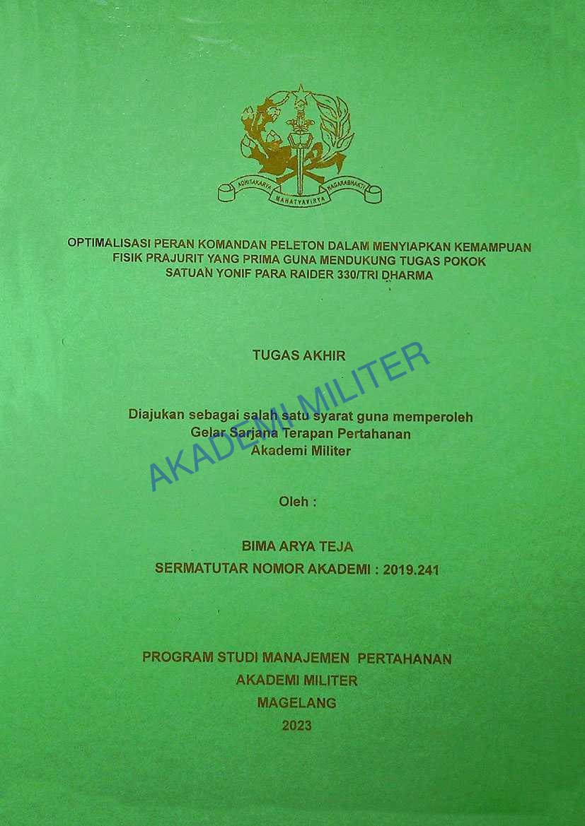 OPTIMALISASI PERAN KOMANDAN PELETON DALAM MENYIAPKAN KEMAMPUAN FISIK PRAJURIT YANG PRIMA GUNA MENDUKUNG TUGAS POKOK SATUAN YONIF PARA RAIDER 330/TRI DHARMA